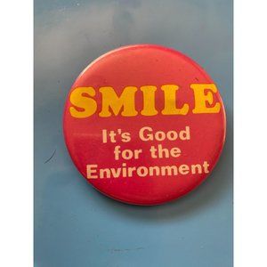 Smile It's Good For The Environment Vintage Eco Ecology Button Pin